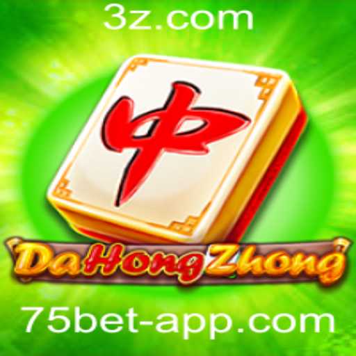 Explorando o Jogo DaHongZhong: Regras, Estratégias e Uso da Plataforma 75bet App